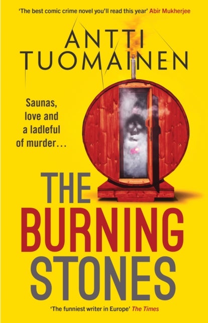 The Burning Stones - The nail-bitingly tense, darkly funny new thriller from the author of The Man Who Died