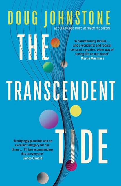The Transcendent Tide - The epic, profound, awe-inspiring new novel from the author of The Space Between Us ¿ as seen on BBC