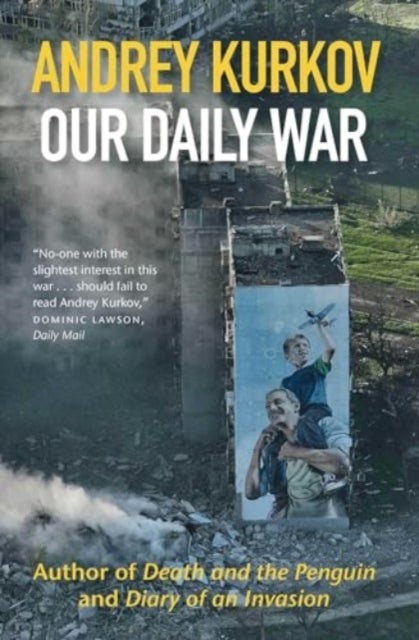 Our Daily War - The powerful, deeply personal sequel to Diary of an Invasion