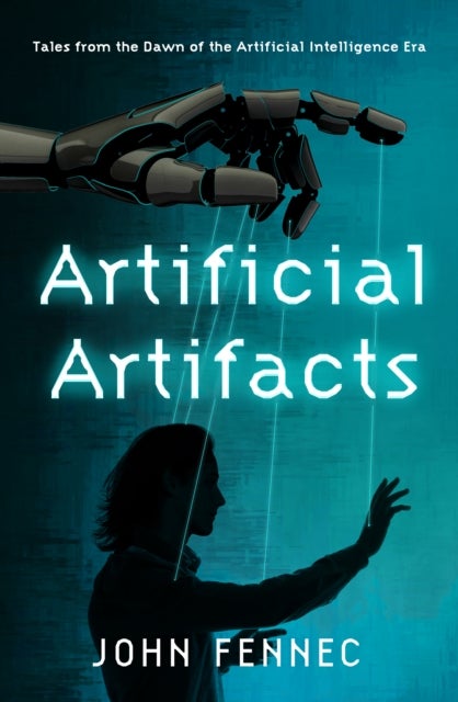Artificial Artifacts - Tales from the Dawn of the Artificial Intelligence Era
