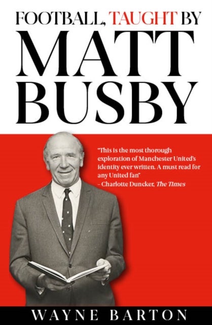 Football, Taught By Matt Busby