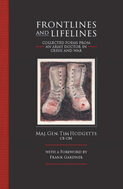 Frontlines and Lifelines - Collected Poems from an Army Doctor in Crisis and War