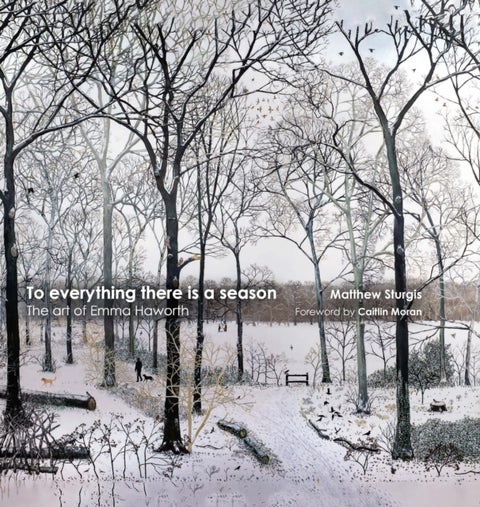 To Everything There is a Season - The Art of Emma Haworth