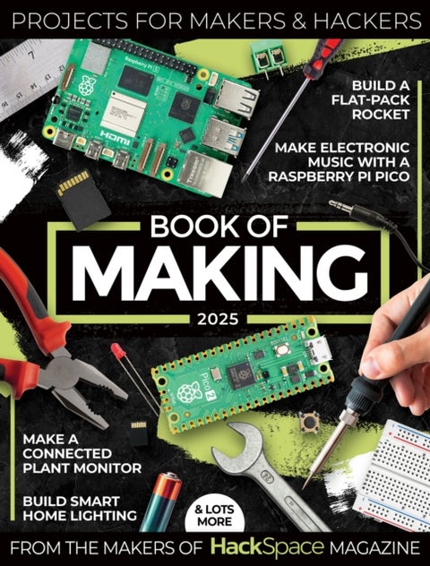 Book of Making 2025 - Projects for Makers and Hackers