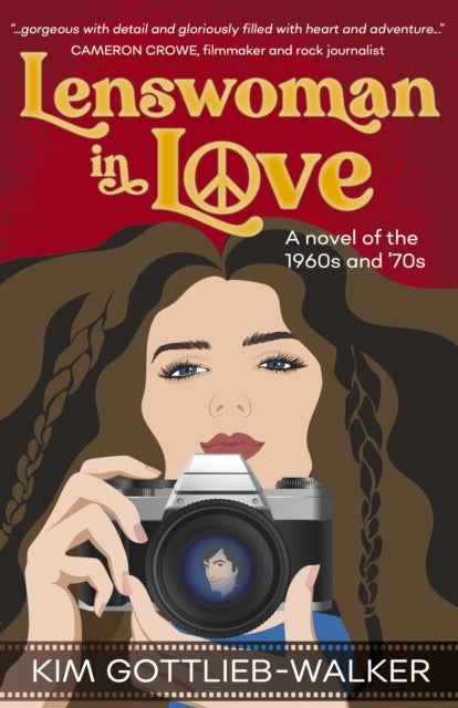 Lenswoman in Love - a novel of the 1960s and 70s