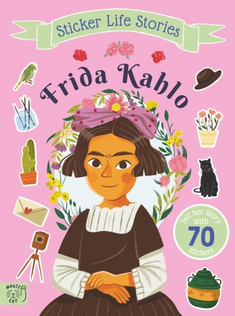 Frida Kahlo - An inspiring sticker story about being true to yourself