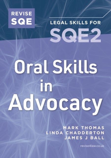 Revise SQE Oral Skills in Advocacy - Legal Skills for SQE2