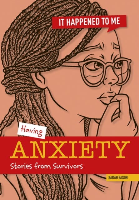 Having Anxiety - Stories from Survivors