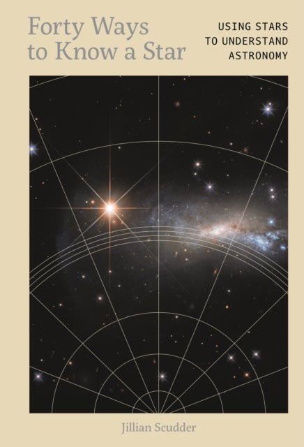 Forty Ways to Know a Star - Using Stars to Understand Astronomy