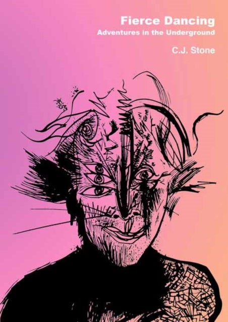 Fierce Dancing - Adventures in the Underground