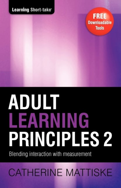 Adult Learning Principles 2 - Blending interaction with measurement
