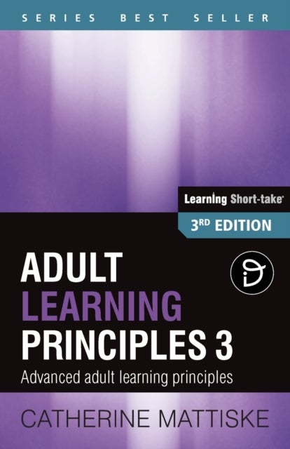 Adult Learning Principles 3 - Advanced adult learning principles