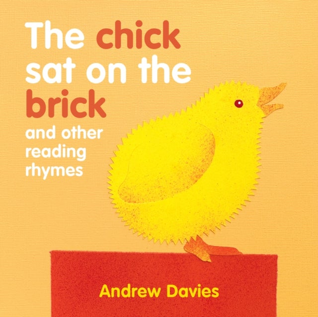 The Chick Sat on the Brick - and other reading rhymes