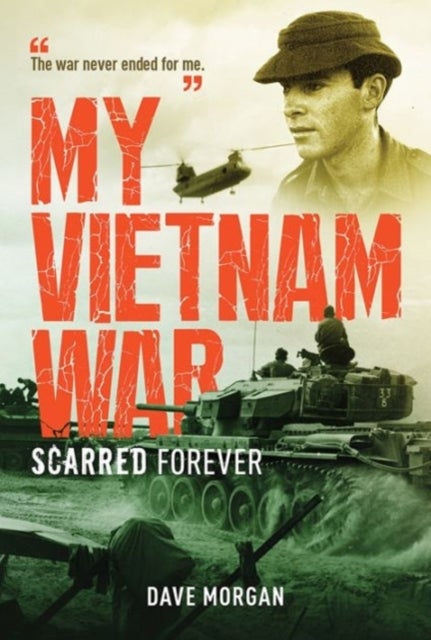 My Vietnam War - Scarred Forever