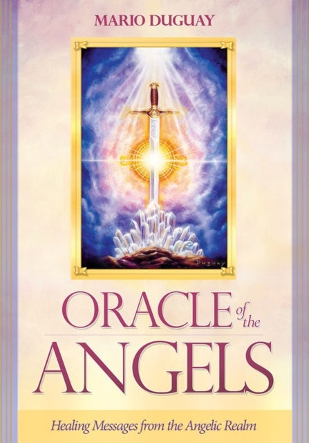Oracle of the Angels - Healing Messages from the Angelic Realm