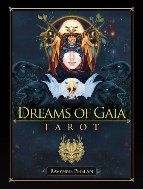 Dreams of Gaia Tarot - A Tarot for a New Era