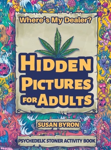 Bilde av Where&#039;s My Dealer - Psychedelic Stoner Activity Book Av Susan Byron