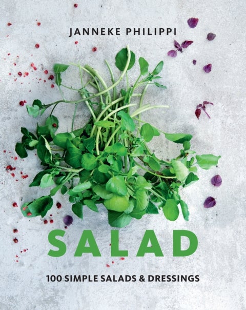 Salad - 100 recipes for simple salads & dressings