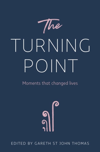 The Turning Point - Moments that Changed Lives