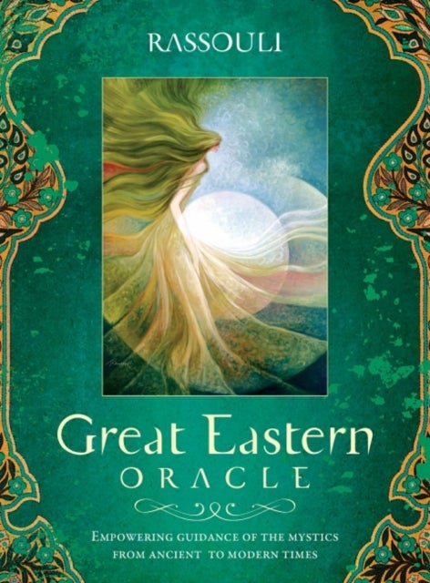 Great Eastern Oracle - Empowering Guidance of the Mystics from Ancient to Modern Times