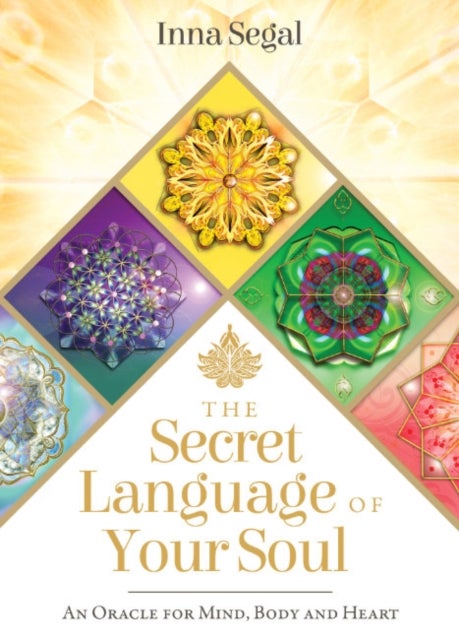 The Secret Language of Your Soul - An Oracle for Mind, Body and Heart