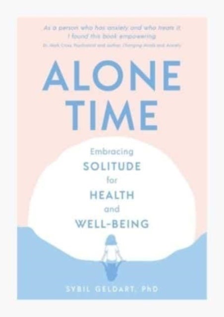 Alone Time - Embracing solitude for health and well-being
