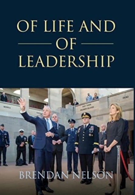 Bilde av Of Life And Of Leadership Av Brendan Nelson