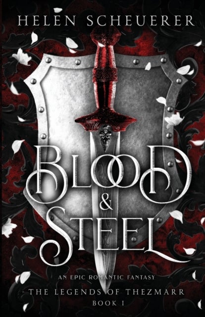Blood & Steel - An epic romantic fantasy