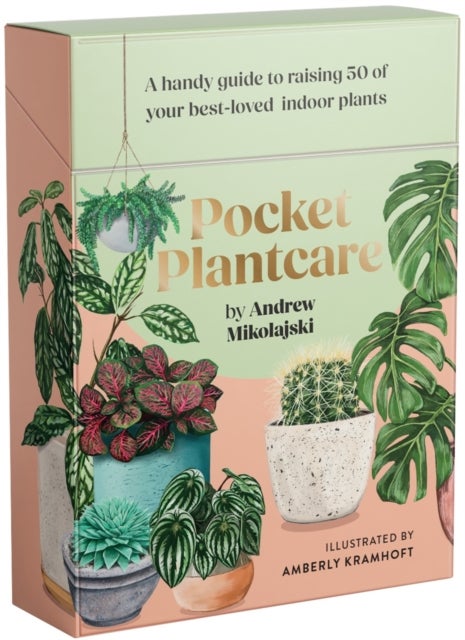 Pocket Plantcare - A handy guide to raising 50 of your best-loved indoor plants