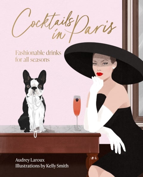 Cocktails in Paris - Fashionable Drinks for All Seasons