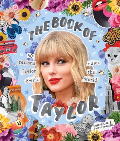 The Book of Taylor - 50 reasons Taylor Swift rules the world