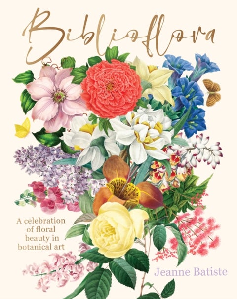 Biblioflora - A celebration of floral beauty in botanical art