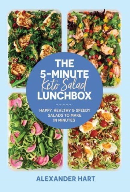 The 5-Minute Keto Salad Lunchbox - Happy, healthy & speedy meals to make in minutes