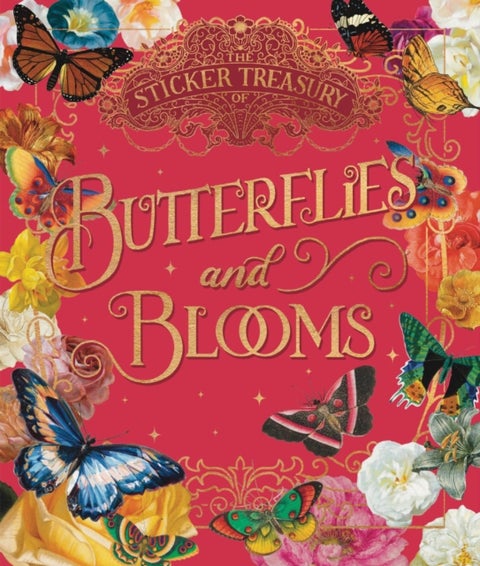 The Sticker Treasury of Blooms and Butterflies - An eclectic book of stickers for journaling, collaging, scrapbooking and more