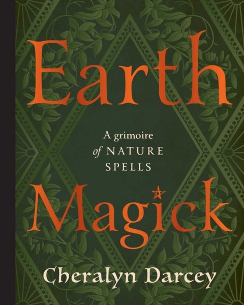 Earth Magick - A Grimoire of Nature Spells