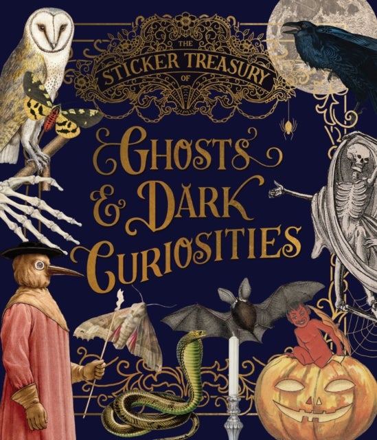 The Sticker Treasury of Ghosts & Dark Curiosities - An eclectic book of stickers for journaling, collaging, scrapbooking and more