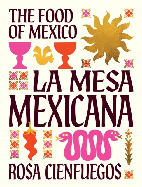 La Mesa Mexicana - The Food of Mexico