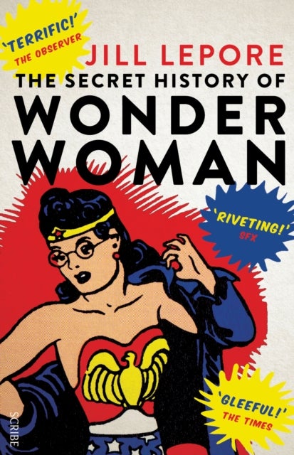 The Secret History of Wonder Woman av Jill Lepore