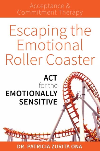 Bilde av Escaping The Emotional Roller Coaster Av Patricia Zurita