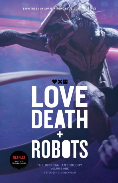 Love, Death and Robots - The Official Anthology (Vol 1)