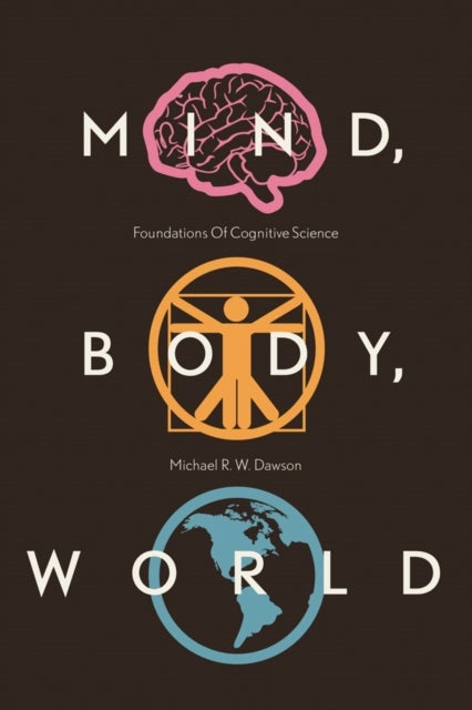Bilde av Mind, Body, World Av Michael R.w. Dawson