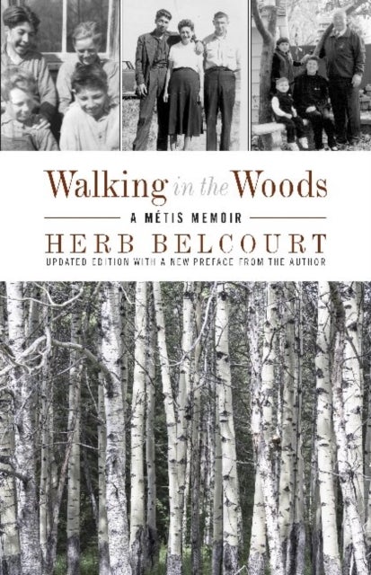 Walking in the Woods - A Metis Memoir