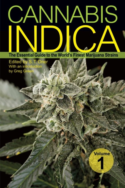 Cannabis Indica Vol. 1 - The Essential Guide to the World's Finest Marijuana Strains