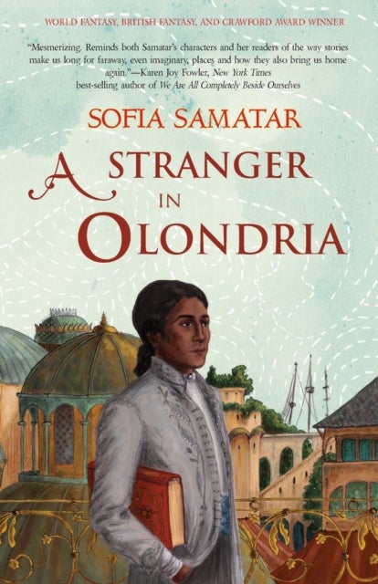A Stranger in Olondria - a novel
