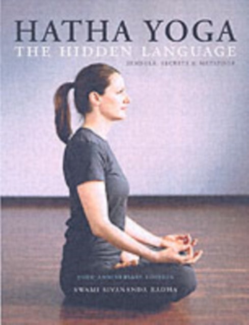Bilde av Hatha Yoga: The Hidden Language Av Swami Sivananda Radha