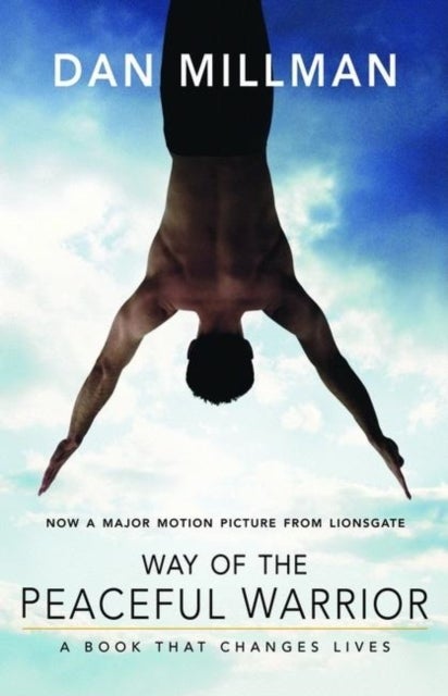 Way of the Peaceful Warrior - A Book That Changes Lives