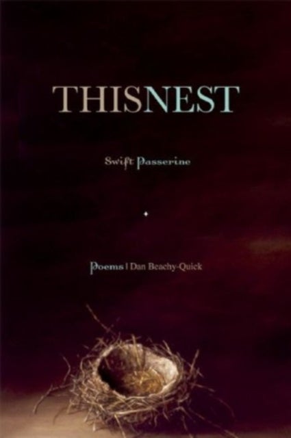 This Nest, Swift Passerine