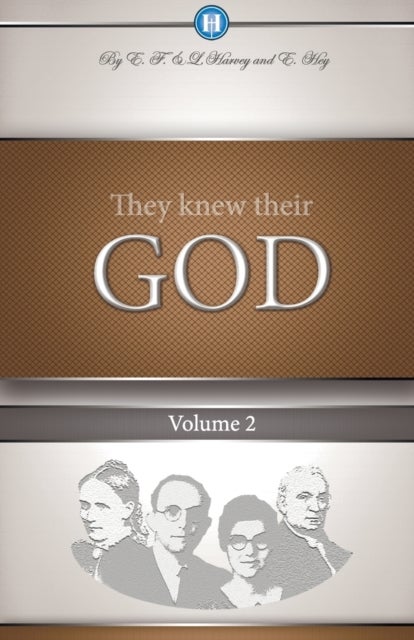 Bilde av They Knew Their God Volume 2 Av Edwin F Harvey, Lillian G Harvey