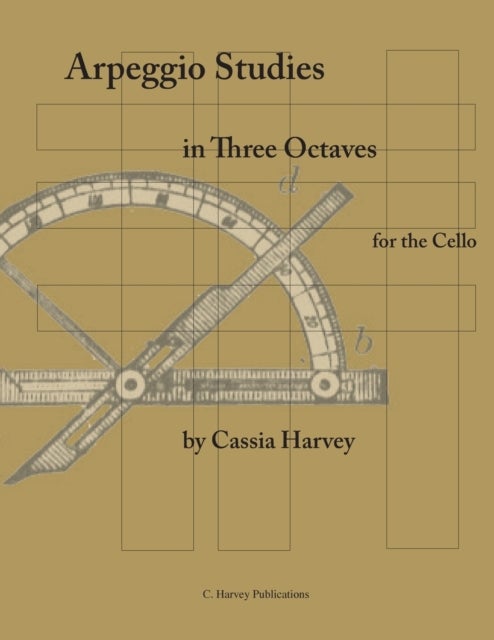 Bilde av Arpeggio Studies In Three Octaves For The Cello Av Cassia Harvey