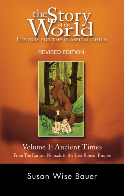 Story of the World, Vol. 1 - History for the Classical Child: Ancient Times